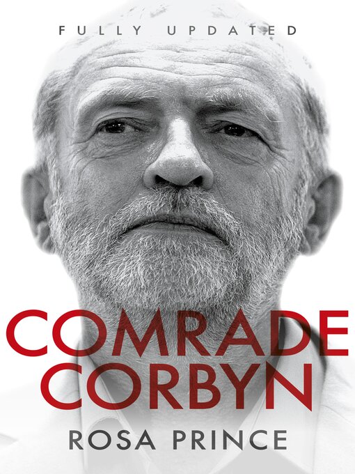 Title details for Comrade Corbyn--Updated Edition by Rosa Prince - Available